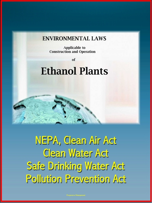 Title details for Environmental Laws Applicable to Construction and Operation of Ethanol Plants by Progressive Management - Available